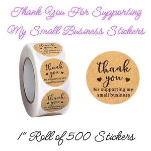 Thank You For Supporting My Small Business Stickers ~ Qty 500 Size 1"
